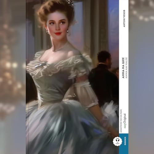 Anna na scheje / Anna am Halse (Buch + Audio-Online) - Frank-Lesemethode - Kommentierte zweisprachige Ausgabe Russisch-Deutsch: Weg mit dem Lehrbuch - Russisch durch Eintauchen meistern