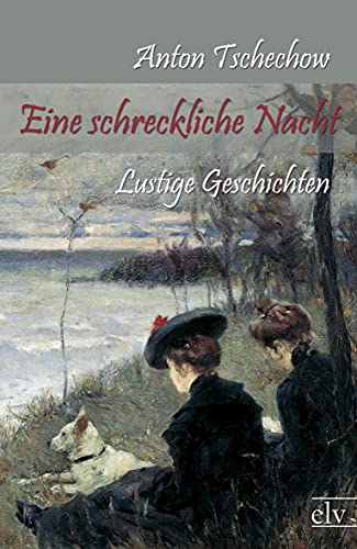 Eine schreckliche Nacht: Lustige Geschichten Eine schreckliche Nacht: Lustige Geschichten von Europaischer Literaturverlag