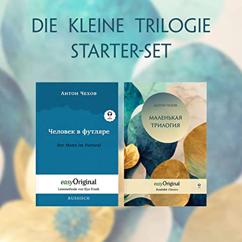 Malenkaya Trilogiya (mit 2 MP3 Audio-CD) - Starter-Set - Russisch-Deutsch: Lesemethode von Ilya Frank + Readable Classics (EasyOriginal.com - Lesemethode von Ilya Frank)