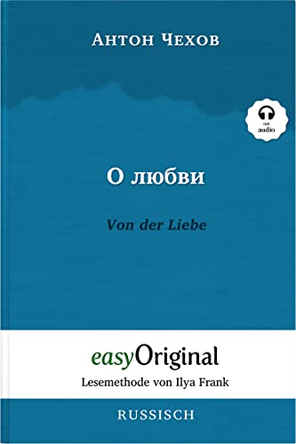 O ljubwi / Von der Liebe (Buch + Audio-CD) - Lesemethode von Ilya Frank - Zweisprachige Ausgabe Russisch-Deutsch: Lesemethode von Ilya Frank - ... - Lesemethode von Ilya Frank)