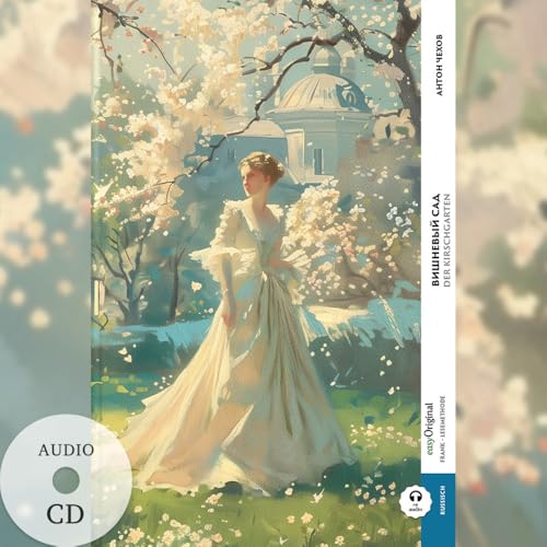 Vishnjovyj sad / Der Kirschgarten (Buch + Audio-CD) - Frank-Lesemethode - Kommentierte zweisprachige Ausgabe Russisch-Deutsch: Weg mit dem Lehrbuch - ... von Ilya Frank - Russisch: Russisch) von EasyOriginal Verlag