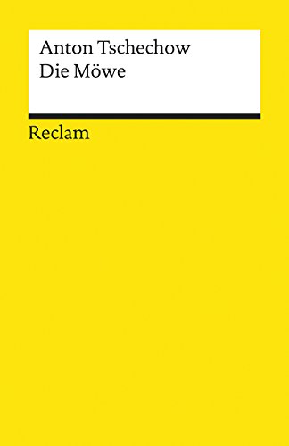 Die Möwe. Komödie in vier Akten: Tschechow, Anton - Klassiker der russischen Literatur - 19277