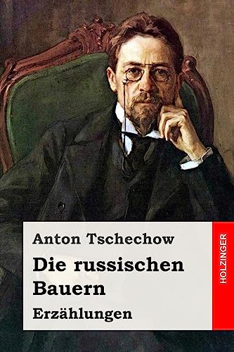 Die russischen Bauern: Erzählungen Die russischen Bauern: Erzählungen von CREATESPACE