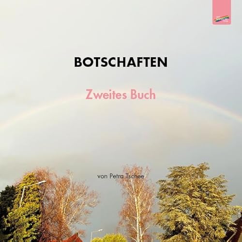 Botschaften: Zweites Buch von Spirit Rainbow Verlag