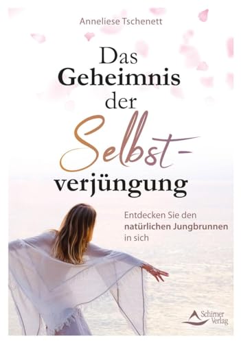 Das Geheimnis der Selbstverjüngung: Entdecken Sie den natürlichen Jungbrunnen in sich Das Geheimnis der Selbstverjüngung: Entdecken Sie den natürlichen Jungbrunnen in sich