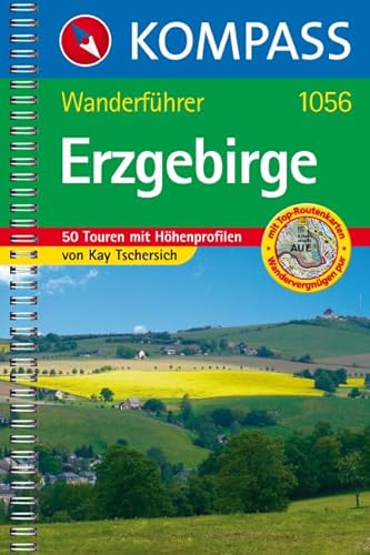 Erzgebirge: Wanderführer mit 50 Touren mit Toproutenkarten und Höhenprofilen (KOMPASS Wanderführer, Band 1056)