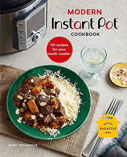 Modern Instant Pot Cookbook: 101 Recipes for Your Multi-cooker von Ryland, Peters & Small Ltd