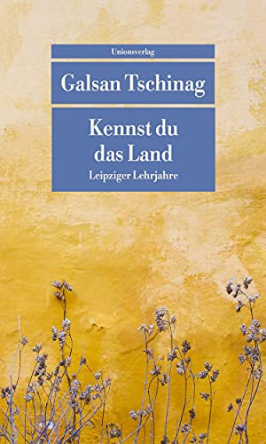 Kennst du das Land: Leipziger Lehrjahre (Unionsverlag Taschenbücher)