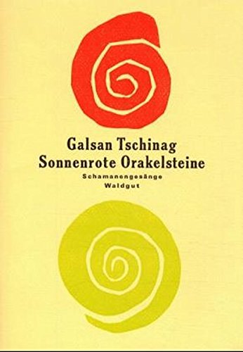Sonnenrote Orakelsteine: Schamanengesänge Sonnenrote Orakelsteine: Schamanengesänge