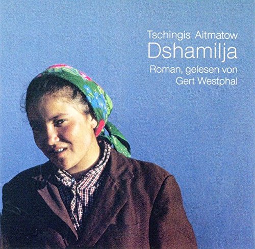 Dshamilja: Erzählung. Ungekürzt von Litraton