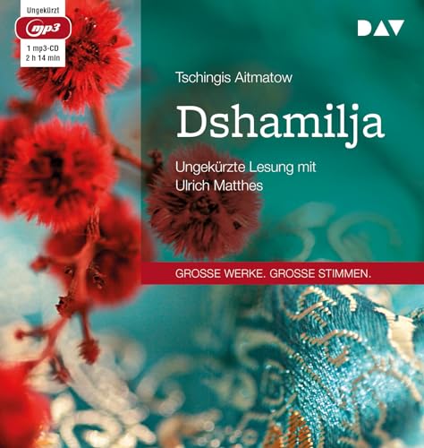 Dshamilja: Ungekürzte Lesung mit Ulrich Matthes (1 mp3-CD) von Der Audio Verlag, Dav