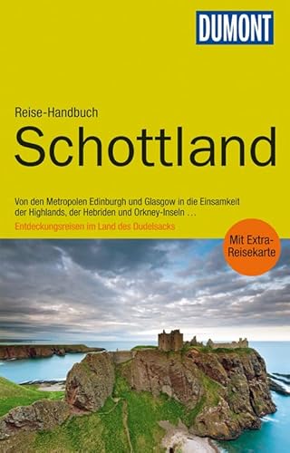 DuMont Reise-Handbuch Reiseführer Schottland: mit Extra-Reisekarte: Von den Metropolen Edinburgh und Glasgow in die Einsamkeit der Highlands, der ... . . Entdeckungsreisen im Land des Dudelsacks