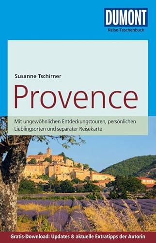 DuMont Reise-Taschenbuch Reiseführer Provence: mit Online-Updates als Gratis-Download: Mit ungewöhnlichen Entdeckungstouren, persönlichen ... Updates & aktuelle Extratipps der Autorin