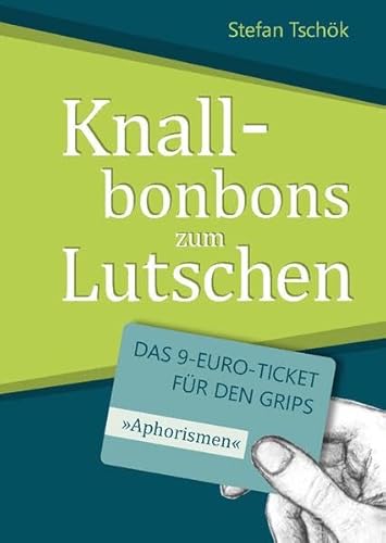 Knallbonbons zum Lutschen: Das 9-Euro-Ticket für den Grips