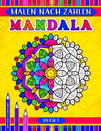 Mandala - Malen nach Zahlen: Ein Aktivitäts-Malbuch mit 31 Seiten, einfachen und fortgeschrittenen Geometrischen, Blumen- und Tiere- Mandalas zum Ausmalen für alle Altersgruppen Künstler von Independently published