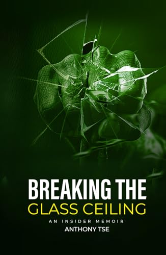 Breaking the Glass Ceiling: An Insider Memoir: A Transformative Journey to Fulfillment von Success publications sar