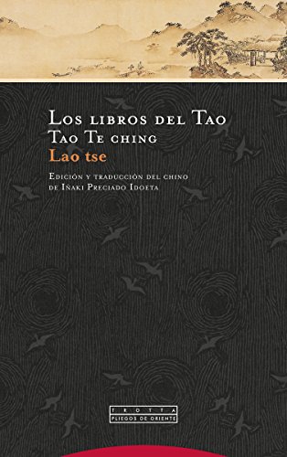 Los libros del Tao (NE): Tao Te ching (Pliegos de Oriente)