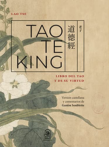 TAO TE KING: Libro del Tao y de su virtud TAO TE KING: Libro del Tao y de su virtud von Ediciones UC