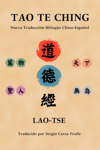 Tao Te Ching: Nueva Traducción Bilingüe Chino-Español von Independently published