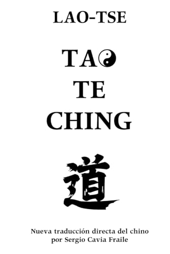 Tao Te Ching: Nueva Traducción Directa desde el Chino von Independently published