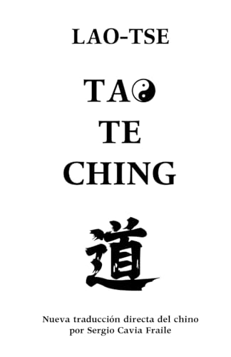 Tao Te Ching: Nueva Traducción Directa desde el Chino von Independently published