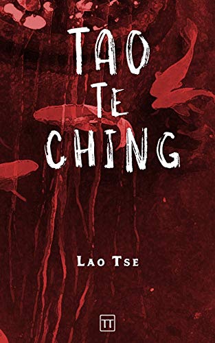 Tao Te Ching: O Livro do Caminho e da Virtude von Independently Published