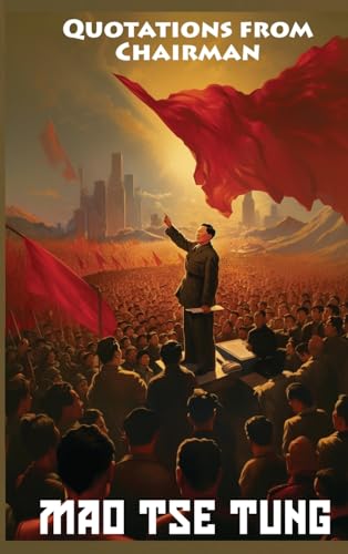 Quotations from Chairman Mao Tse-Tung: The Little Red Book