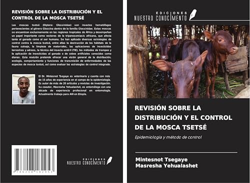 REVISIÓN SOBRE LA DISTRIBUCIÓN Y EL CONTROL DE LA MOSCA TSETSÉ: Epidemiología y método de control