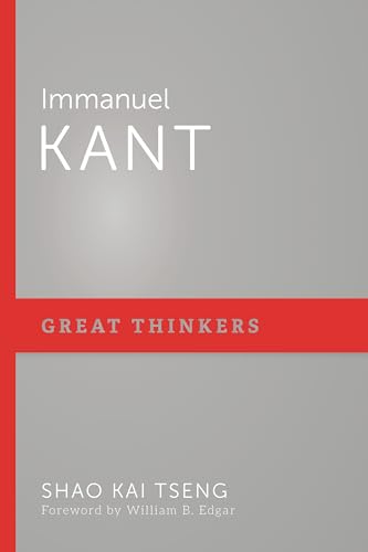 Immanuel Kant (Great Thinkers) von P & R Publishing