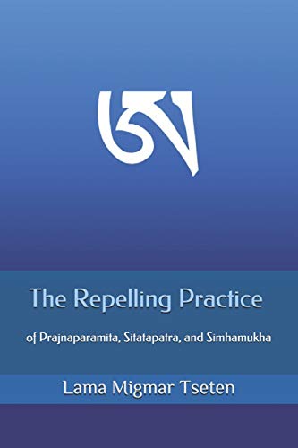 The Repelling Practice of Prajnaparamita, Sitatapatra, and Simhamukha von Independently Published