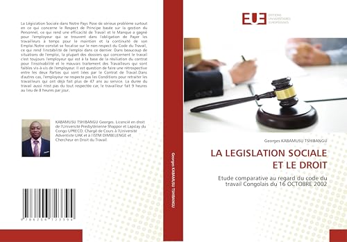 LA LEGISLATION SOCIALE ET LE DROIT: Etude comparative au regard du code dutravail Congolais du 16 OCTOBRE 2002 von Éditions universitaires européennes