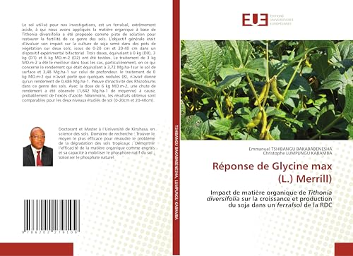 Réponse de Glycine max (L.) Merrill): Impact de matière organique de Tithonia diversifolia sur la croissance et production du soja dans un ferralsol de la RDC von Éditions universitaires européennes