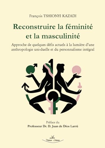 Reconstruire la Féminité et la Masculinité von Vision Libros