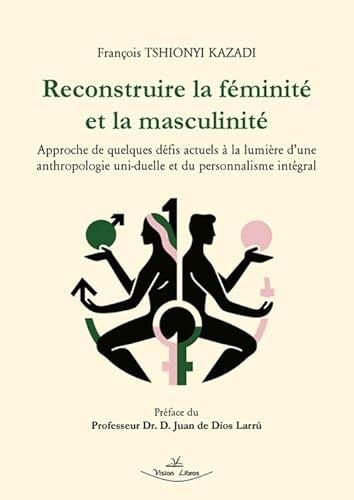 Reconstruire la Féminité et la Masculinité von Vision Libros