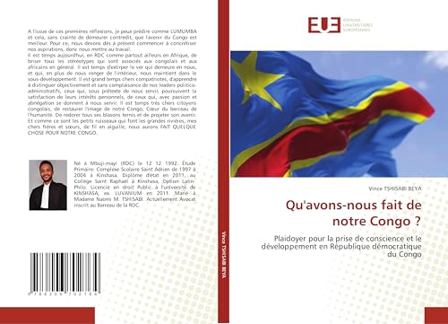 Qu'avons-nous fait de notre Congo ?: Plaidoyer pour la prise de conscience et le développement en République démocratique du Congo von Éditions universitaires européennes
