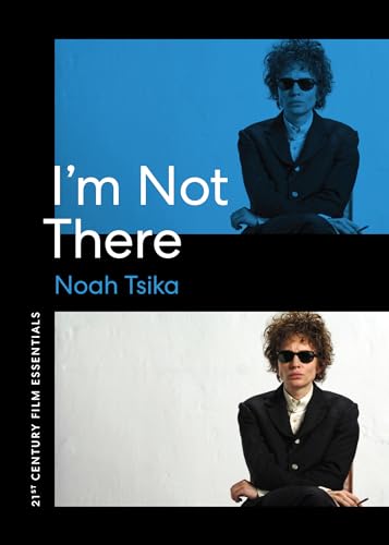 I'm Not There (21st Century Film Essentials) von University of Texas Press