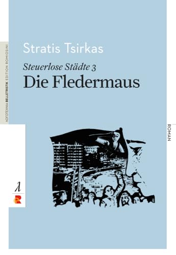 Steuerlose Städte: Die Fledermaus (Belletristik: Prosa) von Edition Romiosini