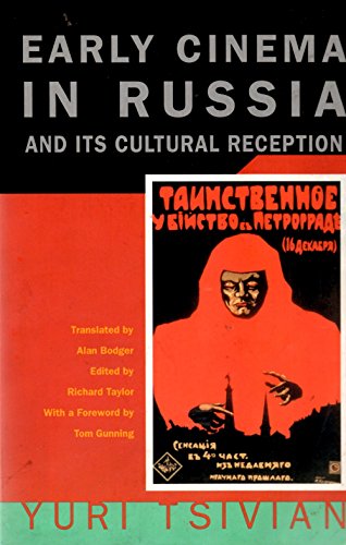 Early Cinema in Russia and Its Cultural Reception von University of Chicago Press