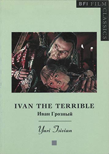 Ivan the Terrible (BFI Film Classics) von British Film Institute