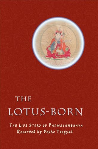 Lotus-Born: The Life Story of Padmasambhava