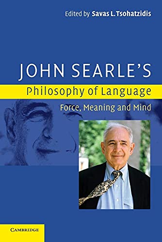 John Searle's Philosophy of Language: Force, Meaning And Mind von Cambridge University Press