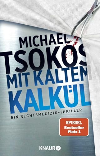 Mit kaltem Kalkül: Ein Rechtsmedizin-Thriller | SPIEGEL Bestseller von Droemer Knaur*