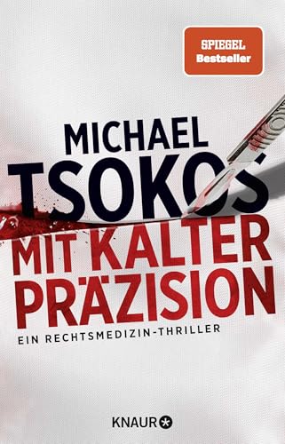 Mit kalter Präzision: Ein Rechtsmedizin-Thriller