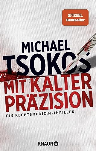 Mit kalter Präzision: Ein Rechtsmedizin-Thriller