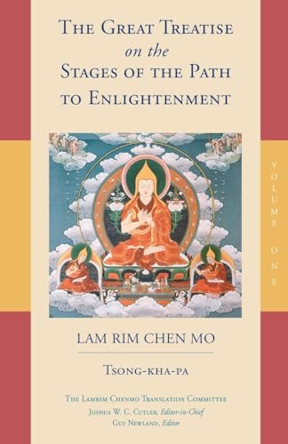 The Great Treatise on the Stages of the Path to Enlightenment (Volume 1) (The Great Treatise on the Stages of the Path, the Lamrim Chenmo, Band 1) von Snow Lion