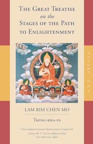 The Great Treatise on the Stages of the Path to Enlightenment (Volume 1) (The Great Treatise on the Stages of the Path, the Lamrim Chenmo, Band 1)