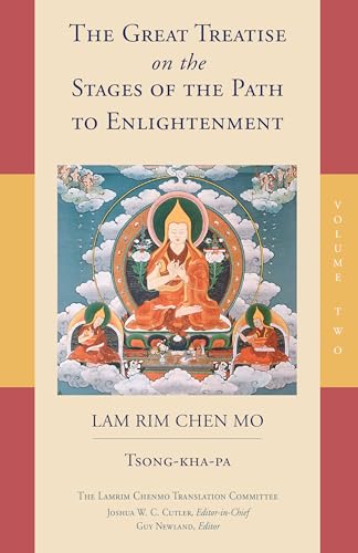 The Great Treatise on the Stages of the Path to Enlightenment (Volume 2) (The Great Treatise on the Stages of the Path, the Lamrim Chenmo, Band 2)