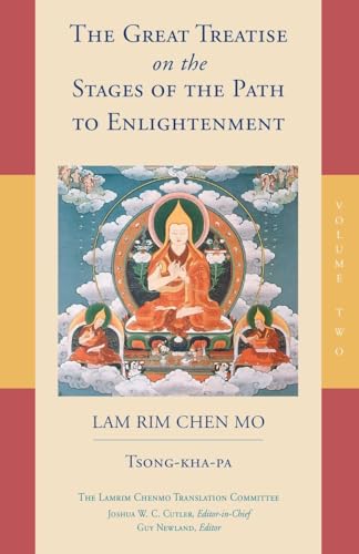 The Great Treatise on the Stages of the Path to Enlightenment (Volume 2) (The Great Treatise on the Stages of the Path, the Lamrim Chenmo, Band 2) von Snow Lion