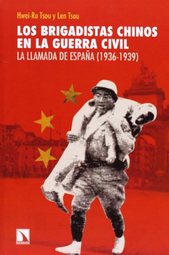Los brigadistas chinos en la Guerra Civil : la llamada de España, 1936-1939 (Mayor, Band 440)