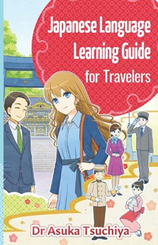 Japanese Language Learning Guide for Travelers: Easy way to learn Japanese for your Japan trip von CREATESPACE